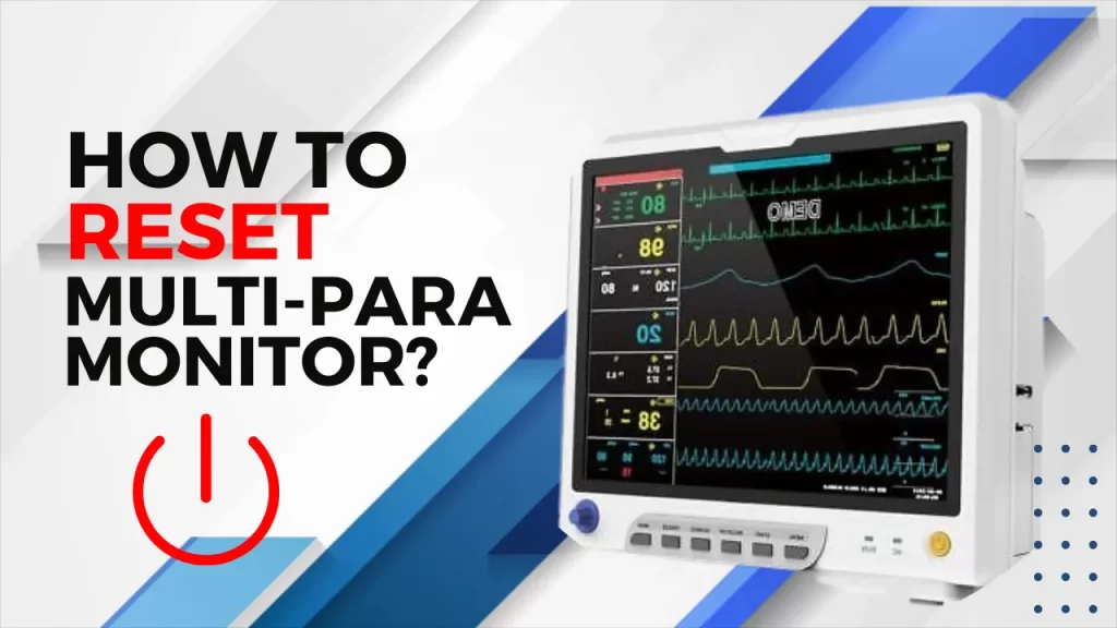 how to reset a multipara monitor