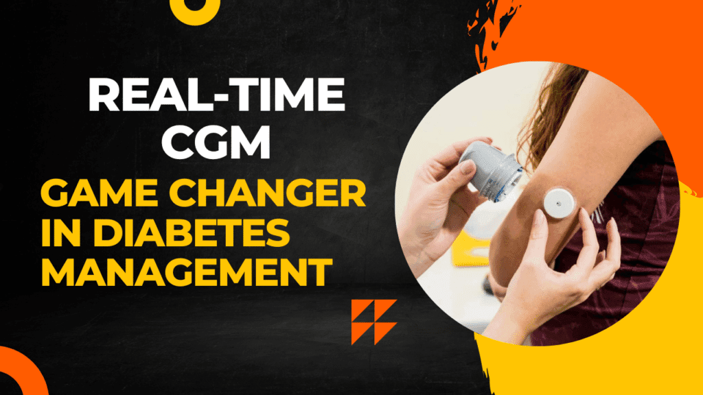 Real-Time Continuous Glucose Monitoring A Game Changer in Diabetes Management