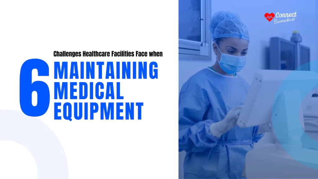 challenges in maintaining medical equipment